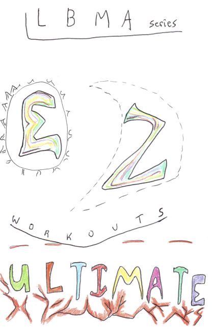 LBMA SERIES EZ WORKOUT PROGRAM ULTIMATE e-book